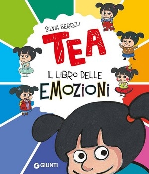 Tea. Il libro delle emozioni, Silvia Serreli, Giunti, 14.90 €